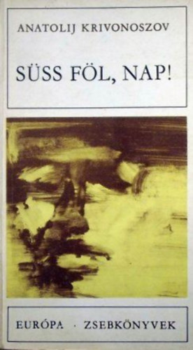 Anatolij Krivonoszov - S�ss f�l, nap!