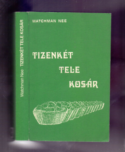 Watchman Nee - Tizenk�t tele kos�r (I-II-III-IV k�tet egyben)