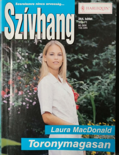 Laura MacDonald - Szívhang 264. kötet - Toronymagasan