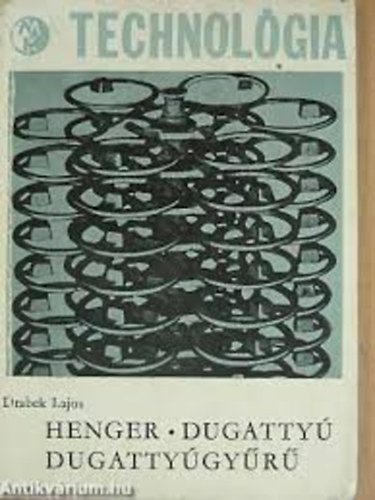 Drabek Lajos - Henger-Dugatty�-Dugatty�gy�r�