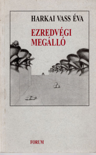 Harkai Vass �va - Ezredv�gi meg�ll�