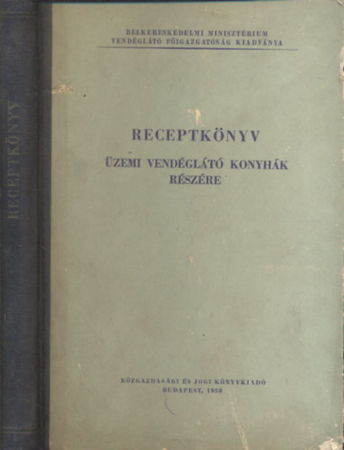 Moser-Sipos-Surnowszky-Nagy-Seemann - Receptk�nyv �zemi vend�gl�t� konyh�k r�sz�re