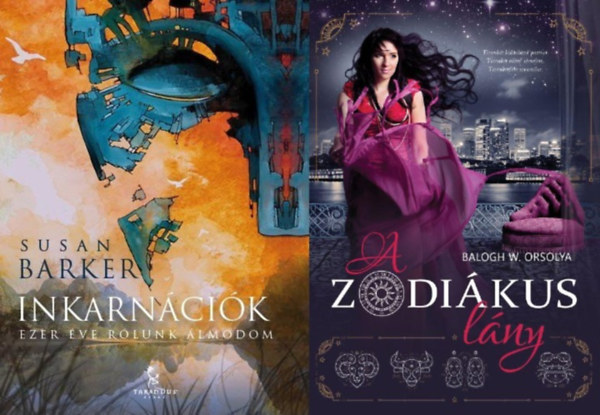 Balogh W. Orsolya Susan Barker - 2 db ezoterikus regny: Inkarncik - Ezer ve rlunk lmodom + A zodikus lny
