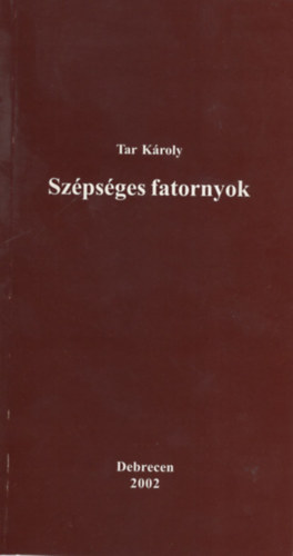 Tar Kroly - Szpsges fatornyok- versek