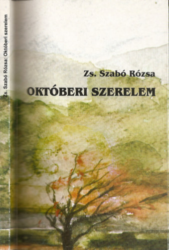 Zs. Szab Rzsa - Oktberi szerelem