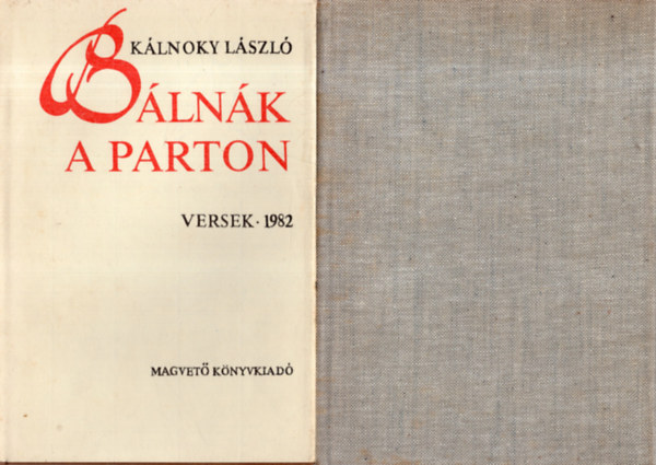 Klnoky Lszl - 2 db knyv, Az vegkalap, Blnk a parton