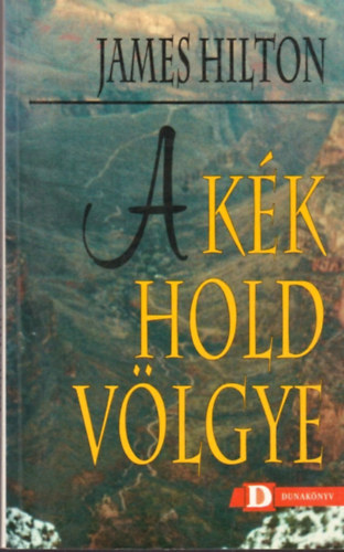 James Hilton - A kk hold vlgye