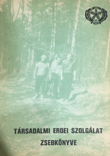 Magyarszky Bla (szerk.), Ppa Mikls dr. - Trsadalmi Erdei Szolglat zsebknyve (1975)