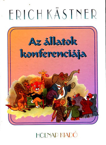 Erich K�stner - Az �llatok konferenci�ja
