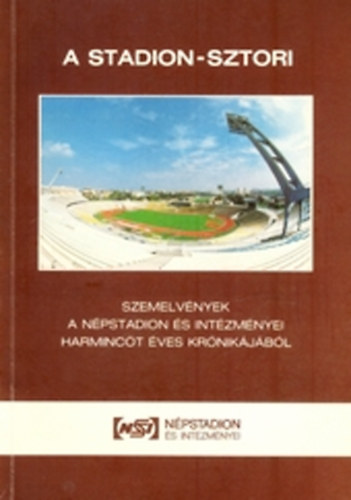 Saroveczky Gyula - A Stadion-sztori 1953-1988