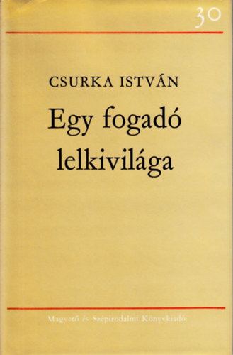 Csurka Istvn - Egy fogad lelkivilga