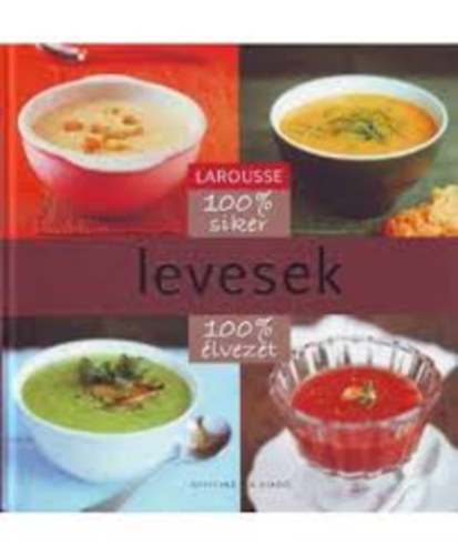 Levesek - Larousse 100% siker - 100% lvezet