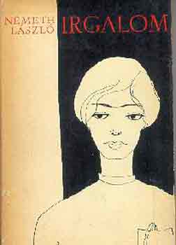 Németh László - Irgalom I-II.