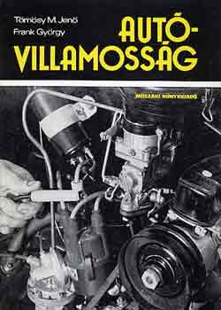Tömösy M. Jenő-Frank György - Autóvillamosság