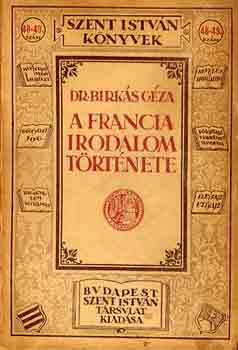 Dr. Birkás Géza - A francia irodalom története