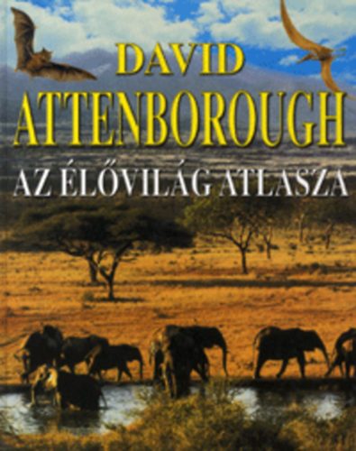 David Attenborough - Az lvilg atlasza