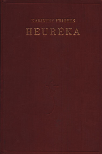 Karinthy Frigyes - Heuréka (I. kiadás)