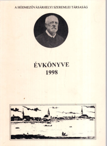 Dömötör János, Földvári László Baracs Gabriella - A Hódmezővásárhelyi Szeremlei Társaság évkönyve 1998