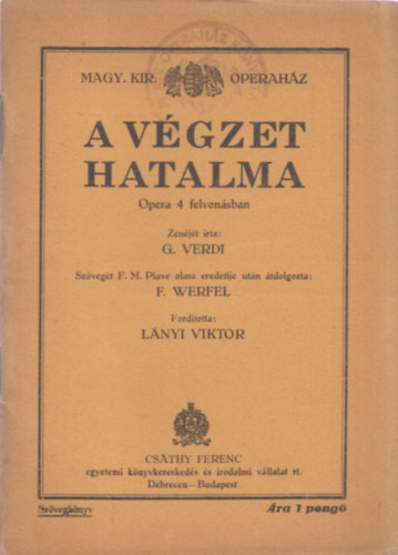 Giuseppe Verdi - A végzet hatalma (Magyar Királyi Operaház)