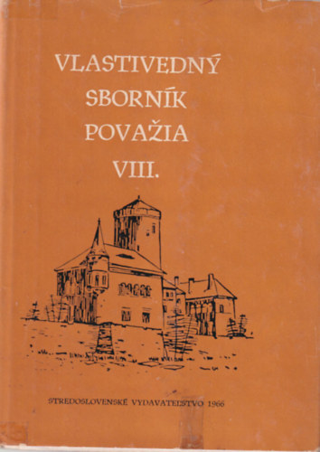 Vlasta Kristenov� - Vlastivedny Sporn�k Povazia VIII.