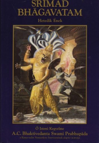 The Bhaktivedanta Book Trust - SRIMAD BHAGAVATAM VII. /7. NEK "ISTEN TUDOMNYA/