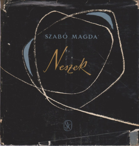 Szab� Magda - Neszek