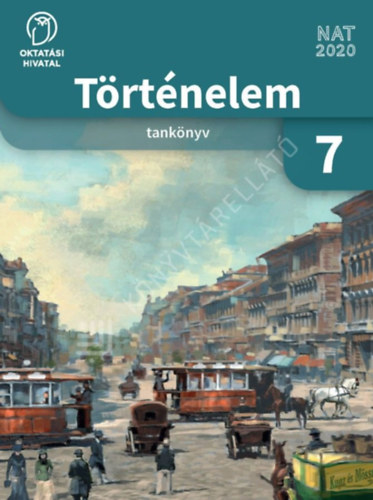 Kojanitz Lszl - Trtnelem tanknyv 7.