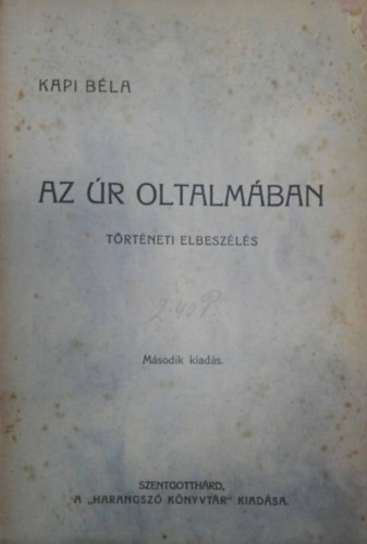 Kapi Bla - Az r oltalmban - trtneti elbeszls