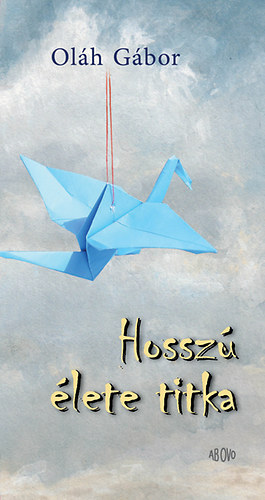 Oláh Gábor - Hosszú élete titka