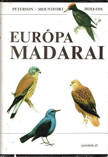 Peterson-Mountfort-Hollom - Európa madarai 4. átdolgozott kiadás