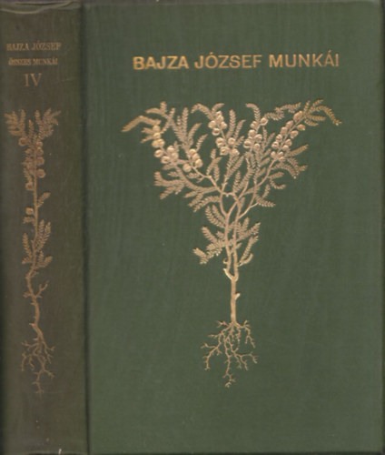 Badics Ferencz  (szerk.) - Bajza J�zsef �sszegy�jt�tt munk�i IV.- Sz�ptani �s kritikai �r�sok