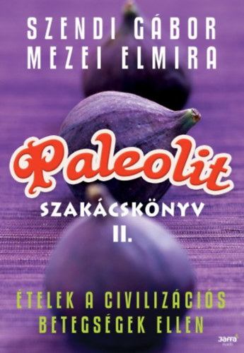 Szendi Gbor; Mezei Elmira - Paleolit szakcsknyv II.