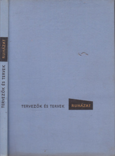 Tervez�k �s tervek (Ruh�zat)- Az Iparm�v�szeti Tan�cs kisk�nyvt�ra