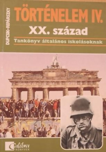 Dupcsik Csba-Reprszky ildik - Trtnelem IV.- XX. szzad - Tanknyv ltalnos iskolsoknak