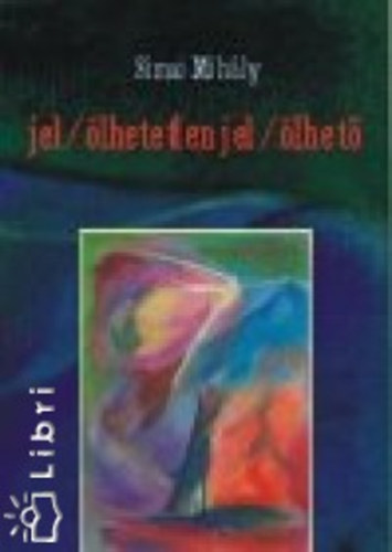 Simai Mihály - Jel/ölhetetlen jel/ölhető