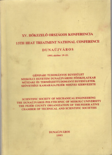Dr. Tth Tams  (szerk.) - XV. Hkezel Orszgos Konferencia Dunajvros 1993. oktber 19-21.( Gpipari Tudomnyos Egyeslet Miskolci Egyetem Dunajvrosi Fiskolai Kar )