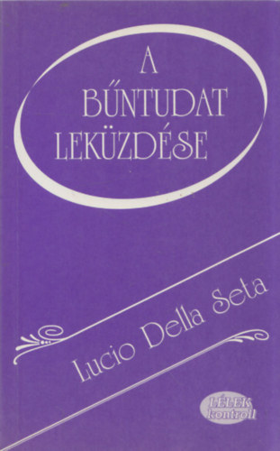Lucio Della Seta - A bntudat lekzdse