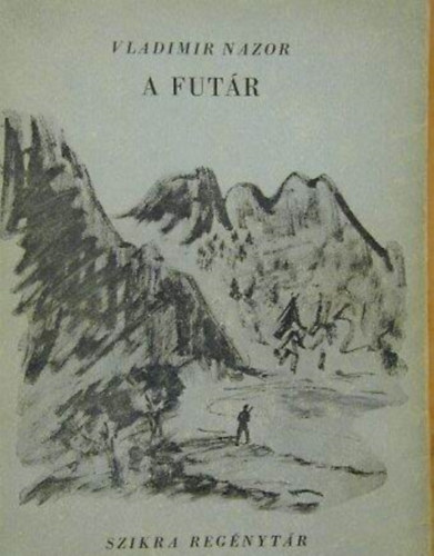 Vladimir Nazor - A futár