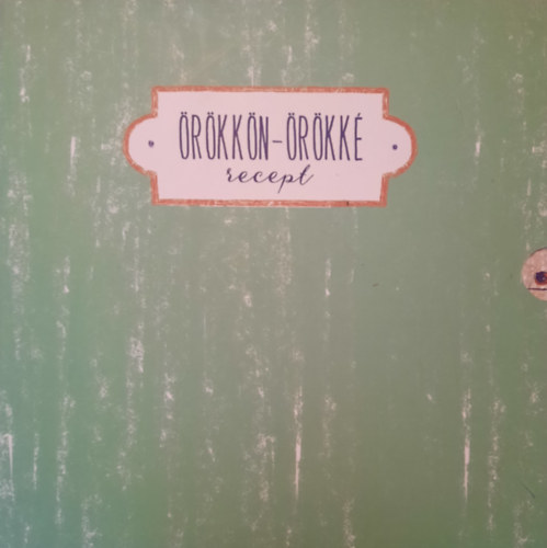 Treszner Barbara - Örökkön-örökké recept