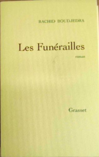 Rachid Boudjera - 3 Rachid Boudjera könyv: - Les Funérailles - Printemps - Fascination