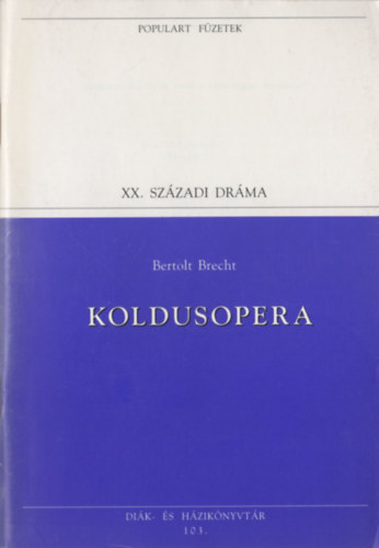 Bertold Brecht - Koldusopera (populart)