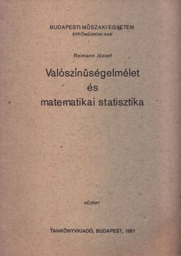 Reimann József - Valószínűségelmélet és matematikai statisztika