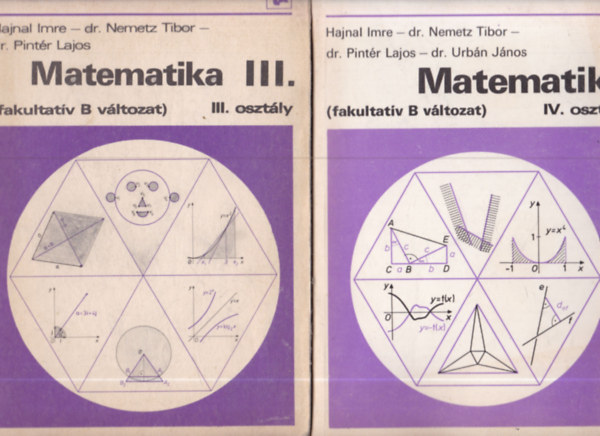 Dr. Urb�n J�nos Hajnal Imre-dr. Nemetz Tibor- dr. Pint�r Lajos - Matematika III-IV. (fakultat�v B v�ltozat)