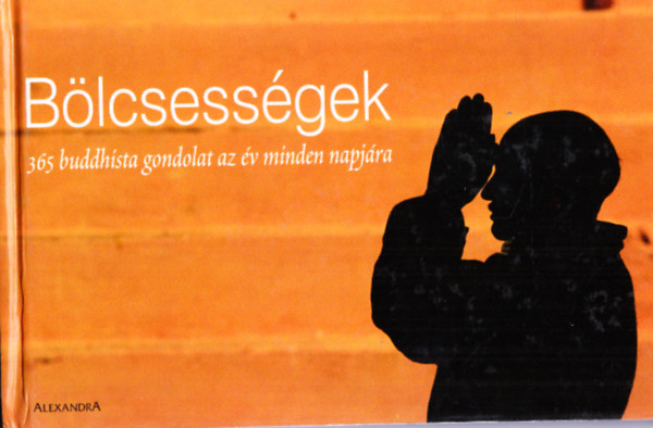 Oliver & Danielle F�llmi - B�lcsess�gek- 365 buddhista gondolat az �v minden napj�ra