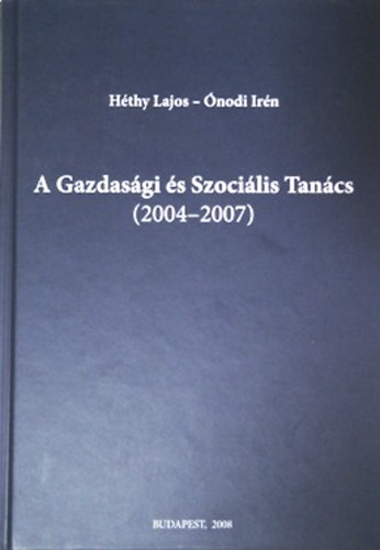 �nodi Ir�n H�thy Lajos - A Gazdas�gi �s Szoci�lis Tan�cs (2004-2007)