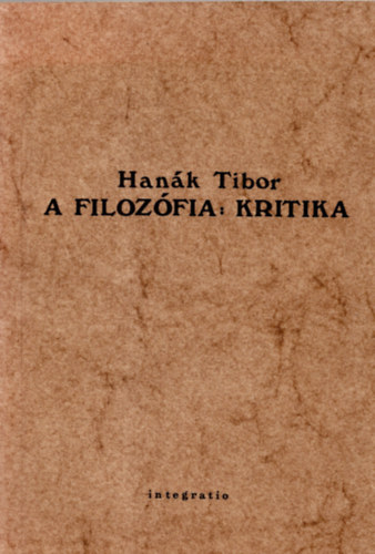Hanák Tibor - A filozófia: kritika
