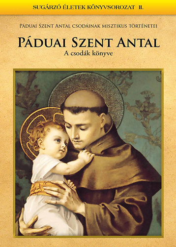P�duai Szent Antal - A csod�k k�nyve