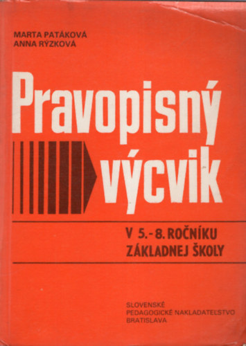 Anna Ryzkov� Marta Pat�kov� - Pravopisny Vycvik ( Szlov�k nyelvk�nyv )