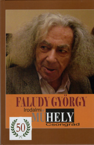 Faludy Gy�rgy Irodalmi M�hely - Csongr�d