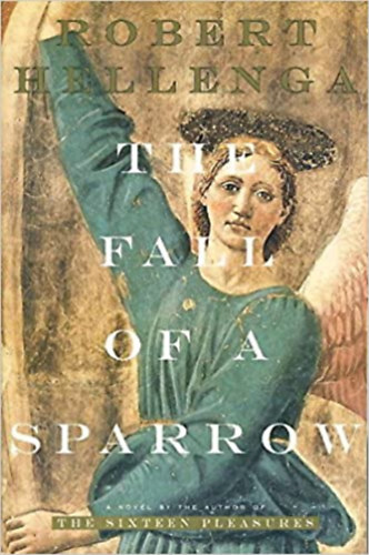 Robert Hellenga - The Fall of a Sparrow